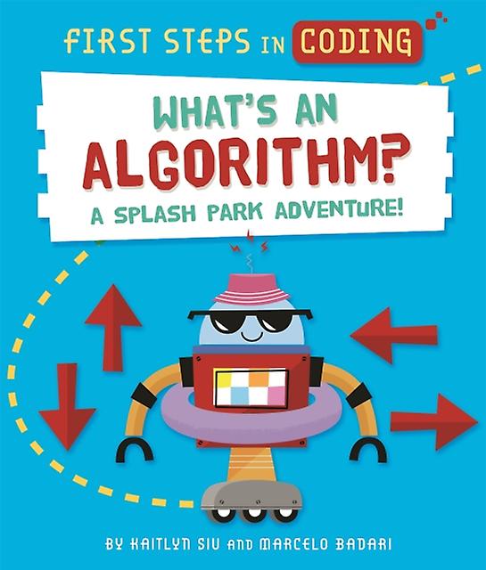 First Steps In Coding What's An Algorithm - Kaitlyn Siu