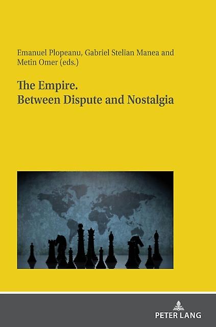The Empire. Between Dispute And Nostalgia Hardback Book