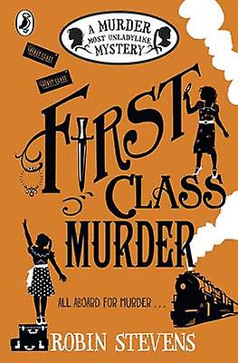 First Class Murder by Robin Stevens Paperback Book