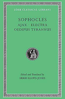 Ajax. Electra. Oedipus Tyrannus by Sophocles Paperback Book