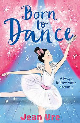 Born To Dance by Jean Ure Paperback Book