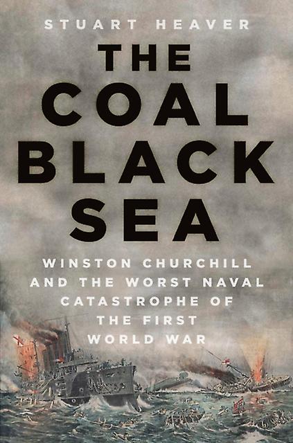 The Coal Black Sea by Stuart Heaver Paperback Book