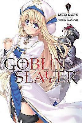 Goblin Slayer Vol. 1 (Novel)