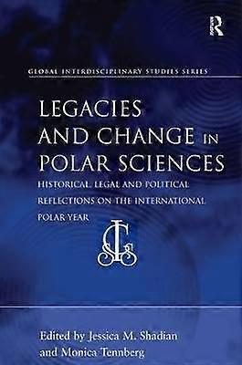 Legacies and Change in Polar Sciences