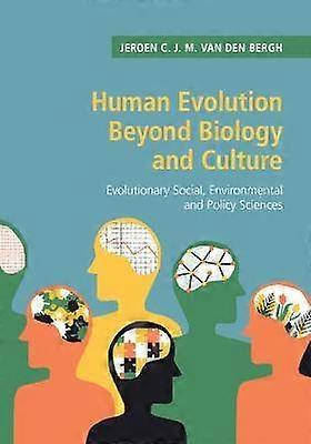 Human Evolution beyond Biology and Culture