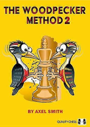 The Woodpecker Method 2 by GM Hans Tikkanen Paperback
