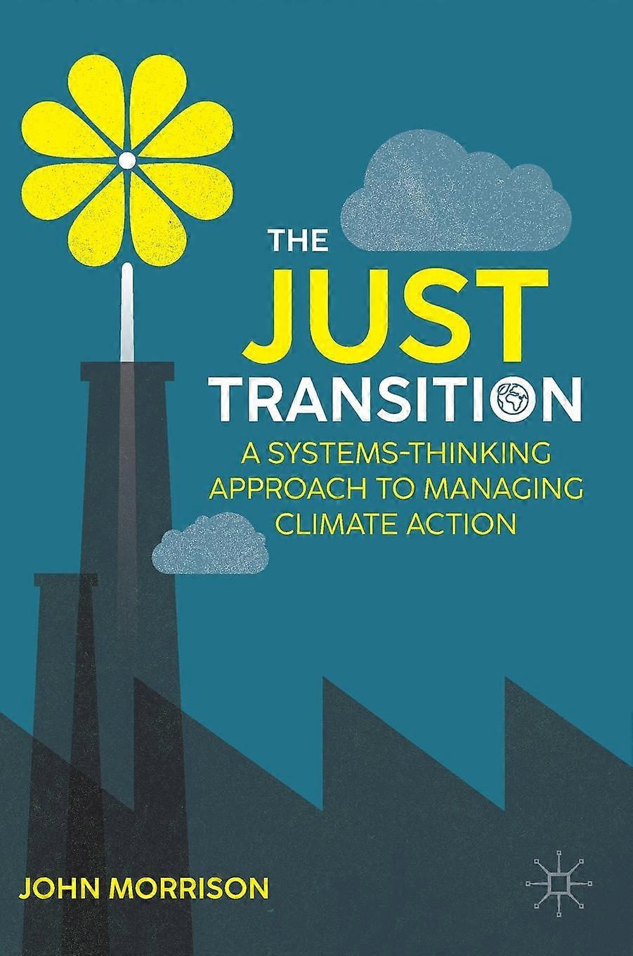 The Just Transition by John Morrison Hardback Book