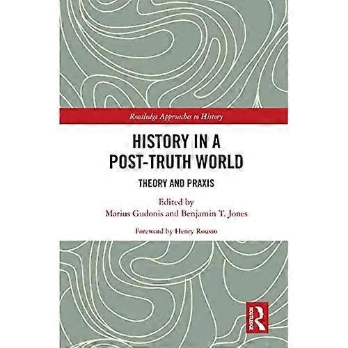 History in a Post-Truth World