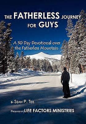 The Fatherless Journey For Guys