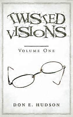 TWISTED VISIONS VOLUME ONE 1