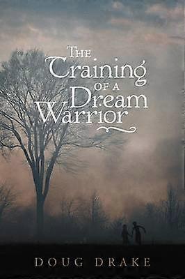 The Training of a Dream Warrior
