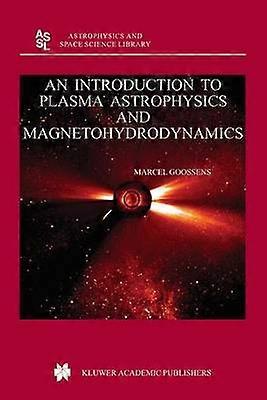 An Introduction to Plasma Astrophysics and Magnetohydrodynamics