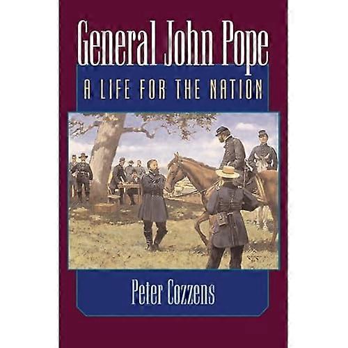 General John Pope: A Life for the Nation