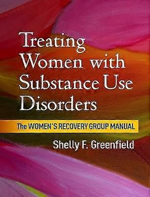 Treating Women with Substance Use Disorders