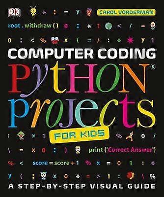 Computer Coding Python Projects For Kids by Carol Vorderman Paperback Book