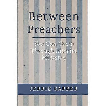 Between Preachers You Can Grow Through Interim Ministry - Jerrie Barber - Paperback - en Book