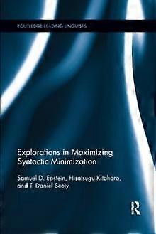 Explorations In Maximizing Syntactic Minimization - Samuel D. Epstein - Paperback - en Book