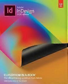 Adobe Indesign Classroom In A Book 2020 Release by Kelly Anton Paperback