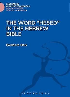 The Word "Hesed" in the Hebrew Bible