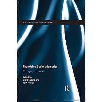 Teoretisering af sociale minder: begreber og sammenhænge (Routledge fremskridt inden for sociologi)