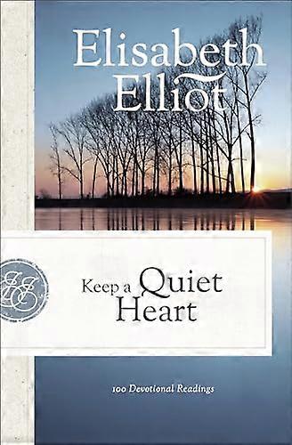 Keep a Quiet Heart: 100 Devotional Readings