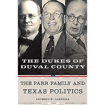 Hertuger av Duval County: Parr-familien og Texas-politikk