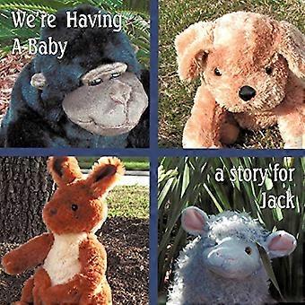 Wir bekommen ein Baby: Eine Geschichte für Jack