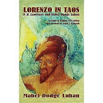 Lorenzo in Taos: D. H.  - Lawrence und Mabel Dodge - Luhan