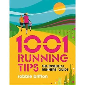 1001 conseils de course à pied : le guide essentiel du coureur (1001 conseils)