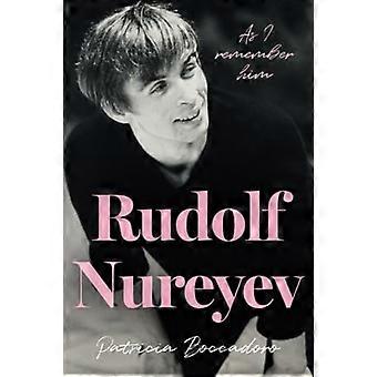 Rudolf Nureyev: Come lo ricordo