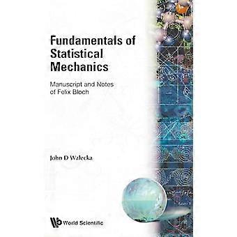 Grunnleggende Statistical Mechanics: manuskript og notater av Felix Bloch