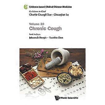 Evidenzbasierte Klinische Chinesische Medizin - Band 20: Chronischer Husten (Evidenzbasierte Klinische Chinesische Medizin)