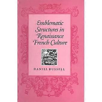 Emblematic Structures in Renaissance French Culture
