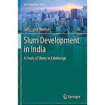 Slum Development in India A Study of Slums in Kalaburagi
