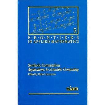 Symbolic Computation Applications to Scientific Computing
