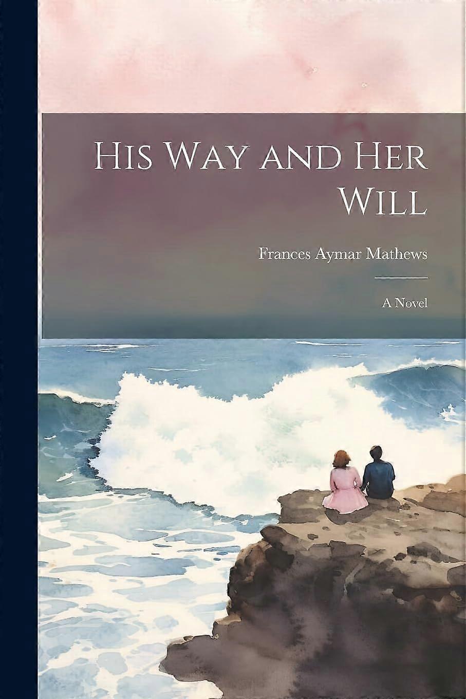 His way and her will