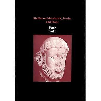 Studies on Metalwork Ivories and Stone