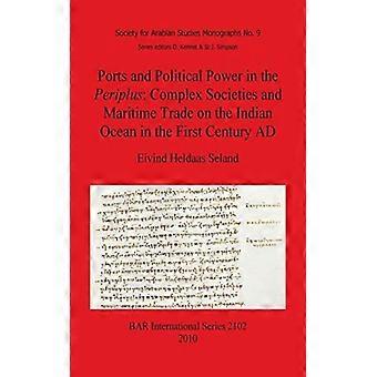 Ports And Political Power In The Periplus Complex Societies And Maritime Trade O - Eivind Heldaas Seland - Paperback - English Book - Sports & Hobbies