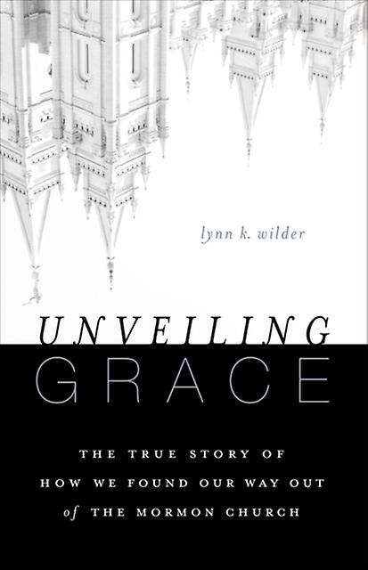Unveiling Grace by Lynn K. Wilder Paperback Book