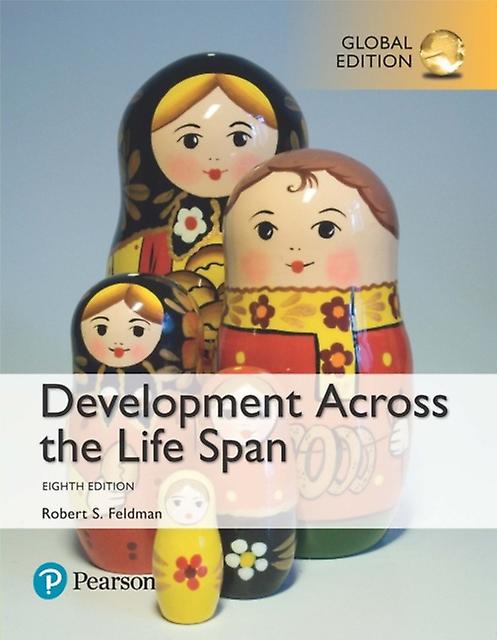 Development Across The Life Span Global Edition - Robert Feldman