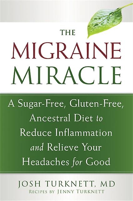 Migraine Miracle by Josh Turknett Paperback Book