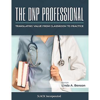 Le professionnel DNP : Transposer la valeur de la salle de classe à la pratique - Linda Benson