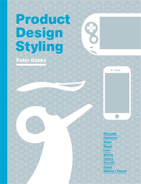 Product Design Styling by Peter Dabbs Paperback
