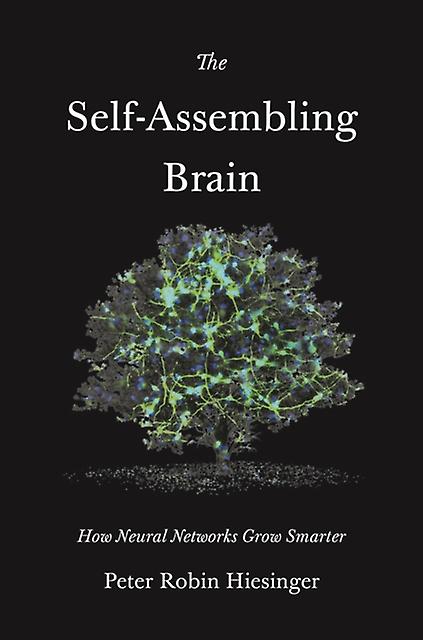The Selfassembling Brain by Peter Robin Hiesinger Paperback Book