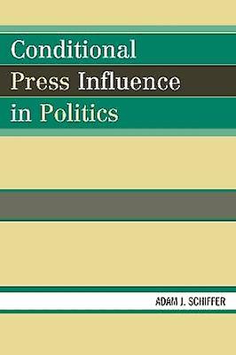 Conditional Press Influence in Politics