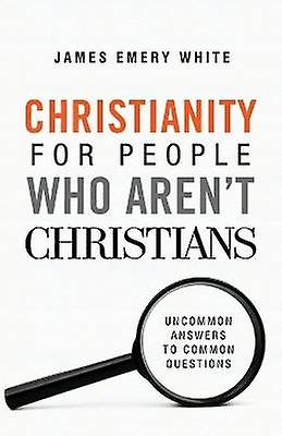 Christianity for People Who Aren't Christians