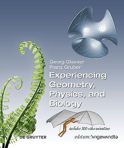Experiencing Geometry Physics And Biology by Georg Glaeser Paperback