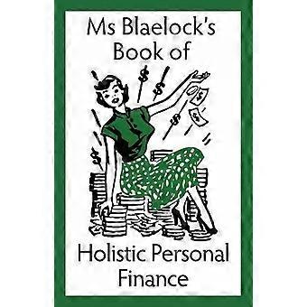 Finanças Pessoais Holísticas - Alexandria Blaelock