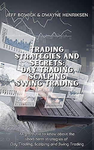 Trading Strategies And Secrets  Day Trading Scalping Swing Trading