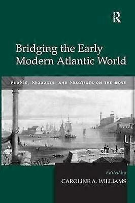 Bridging the Early Modern Atlantic World
